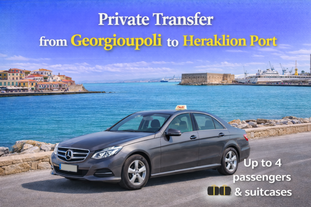 Private Transfer Georgioupoli to Heraklion Port